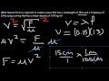Wave Speed on a String - Tension Force, Intensity, Power, Amplitude, Frequency - Inverse Square Law