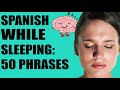 Learn Spanish While  You Sleep: 50 Phrases