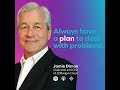 Part 1: Jamie Dimon, JP Morgan Chase Chairman & CEO—Always Have a Plan to Deal With Problems