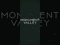 Monument Valley | Chapter lll ( Hidden Temple )