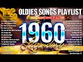 Oldies Songs Playlist 50's 60's 70's Greatest Hits 💥 Golden Oldies Best of the 50's 60's & 70's