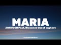 ASHWOOD - Maria Feat. Blooom - Ghost 'n Ghost ( Lyrics ) 40 Mins Loop | Lyrical Aesthetics |