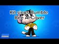 Brawl Stars [Kit sings Bumble Bee (Ai Cover)]