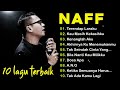 NAFF 10 LAGU TERBAIK | POP NOSTALGIA 2000AN|| Terendap Laraku || Kau Masih Kekasihku ||