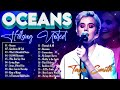OCEANS =The Best Of Hillsong United Top 40 🙏 Best Playlist Hillsong Praise & Worship Songs 2024