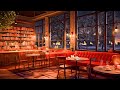 Relaxing Jazz Music for Work, Study and Focus ☕ Soothing Jazz Music in Cozy Coffee Shop Ambience