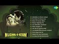 Mughal-E-Azam | Madhubala, Dilip Kumar, Prithviraj Chauhan | HD Songs Jukebox