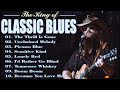 👉 Classic Blues Music Best Songs - Excellent Collections of Vintage Blues Songs - Best Blues Mix