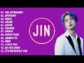 Jin Playlist Updated | bts jin best solo songs