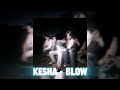 Kesha - blow {speed up}