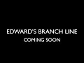 Edward's Branch Line - Teaser