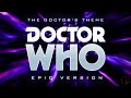The Doctor's Theme - Doctor Who | EPIC VERSION (60th Anniversary Tribute)
