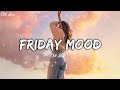 Friday Vibes ~ Morning Playlist ~ Song to make you feel better mood ☕️