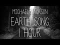 Michael Jackson - Earth Song | 1 HOUR | LISTEN WITH HEADPHONES