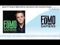 Best Of: How to Make Better Decisions with Gretchen Rubin | FOMO Sapiens with Patrick J. McGinnis