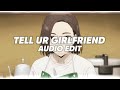 tell ur girlfriend - lay bankz [edit audio]