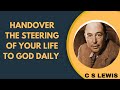 CS Lewis: Surrender to God Daily and Transform Your Life