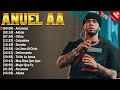 Anuel AA Éxitos Sus Mejores Canciones - 10 Super Éxitos  Inolvidables Mix
