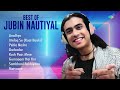 Best of Jubin Nautiyal | Aradhya | Ittefaq Se | Pehla Nasha | Darbadar | Kuch Paas Mere