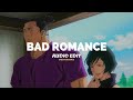 bad romance - lady gaga [edit audio]