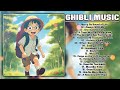 【 2 HOUR 】Ghibli Top Songs Ost 🎞️ Ghibli Song Playlist 🌷 Piano Ghibli Music