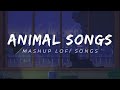 Aninmal Mashup Lofi and Slowed Reverb | Top 5 Songs Animal Mashup