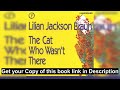 The cat Who series by Lilian Jackson Braun   The cat who wasn't there English audiobook