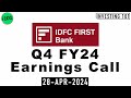 IDFC First Bank Q4 FY24 Earnings Call | IDFC First Bank Limited FY24 Q4 Concall
