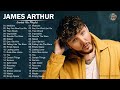 JamesArthur Greatest Hits Full Album - Best Songs Of JamesArthur Playlist 2021