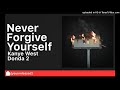 Never Forgive Yourself [DONDA 2] [LEAK]