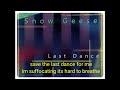 last Dance:  by Snowgeese/album Soul Divine