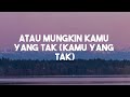 Rayuan Perempuan Gila - Nadin Amizah (Lirik)