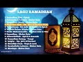 Koleksi Lagu Ramadhan Lagu Ngabuburit | Spesial bulan Ramadhan