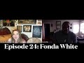 Episode 24: Fonda White Talks Mental Health, Schizoaffective Disorder, & Purpose From Pain