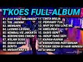 FULL ALBUM - KOES PLUS (COVER BY T'KOES BAND)
