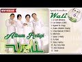 Wali Band Full Album Religi | Nostalgia lagu jadul Spesial Ramadhan