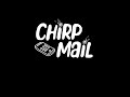 A Call For Help | CHIRPMAIL