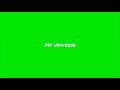 My universe green screen/yeşil ekran