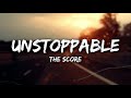 The Score - Unstoppable (Lyrics) 🎵1 Hour