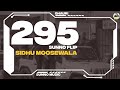 295 (SUNNO FLIP) | SIDHU MOOSE WALA | GHAURI | Punjabi Bass Trap