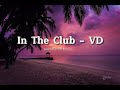 [ Hot TikTok ] In The Club - VD  #hottiktokmusic #intheclub