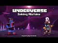 Underverse OST - Inking Mistake [Ink vs Error Battle Theme]