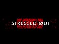 Twenty one pilots - STRESSED OUT ( 1 hour )