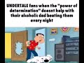 UNDERTALE fans when the 