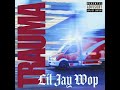Trauma - Lil Jay Wop (Official Audio)