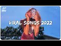 Viral songs 2022 ~ Tiktok viral songs ~ Trending Tiktok songs 2022