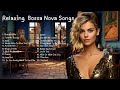 Smooth Jazz Bossa Nova Covers Of Your Favorite Songs - Relaxing Playlist