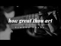 How Great Thou Art (Cover)