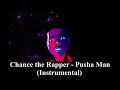 Chance the Rapper - Pusha Man (Instrumental) [reprod. PHONKstrumental]