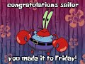 Congratulations Sailor, You Made it to Friday! [Remastered]